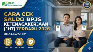 Mudahnya Cek Saldo JHT BPJS Ketenagakerjaan 2026 Lewat HP