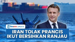 Iran Tolak Keterlibatan Asing Bersihkan Ranjau di Selat Hormuz, Prancis Diminta Tak Picu Ketegangan