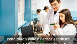 Pelaku Industri Ambil Peran Perkuat SDM Melalui Pendidikan Vokasi untuk Masa Depan yang Lebih Baik