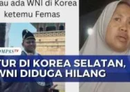 WNI Diduga Hilang Saat Liburan ke Korsel, Keluarga Kaget Ditagih Rp50 Juta oleh Agen Travel