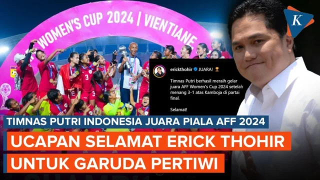 Erick Thohir Dorong Timnas Putri Indonesia Tingkatkan Prestasi di Asia Setelah Juara Piala AFF 2026