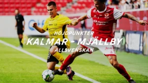 Pertarungan Seru: Kalmar vs Mjällby di Allsvenskan