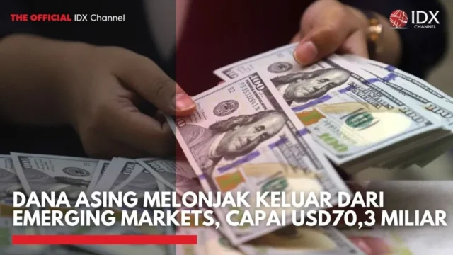 Tanda Bahaya: Dana Asing Keluar dari Emerging Market, Ini Faktor Pemicunya